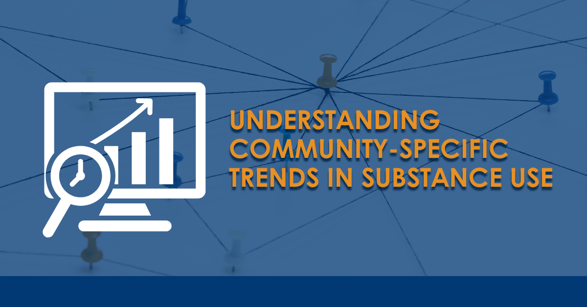 Title: Understanding Community-Specific Trends in Substance Use (with and graphic of a bar graph on a computer)