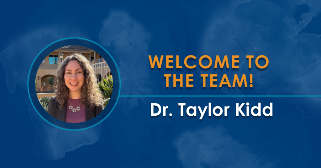 Decorative heading that says 'Welcome to the Team! Dr. Taylor Kidd" and features a picture of our new team member.